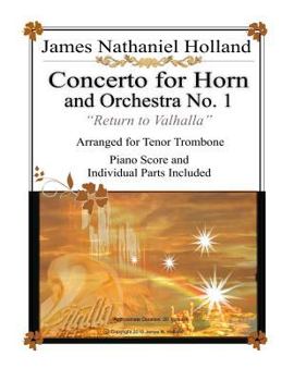 Paperback Concerto for Horn and Orchestra No. 1 "Return to Valhalla": Arranged for Tenor Trombone Book