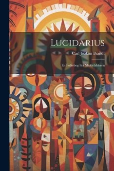 Paperback Lucidarius: En Folkebog fra Middelalderen [Esperanto] Book