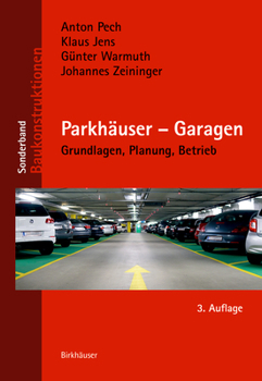 Pechparkhuser - Garagen: Grundlagen, Planung, Betrieb - Book  of the Baukonstruktionen