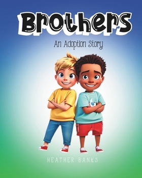 Paperback Brothers: An Adoption Story Book
