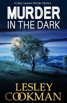 Murder in the Dark - Book #12 of the Libby Sarjeant