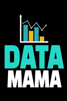 Paperback Data Mama: Dot Grid Page Notebook Gift For Computer Data Science Related People. Book