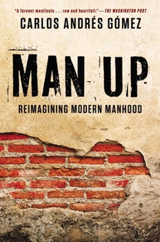 Paperback Man Up: Reimagining Modern Manhood Book