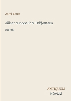 Jäiset temppelit & Tulijoutsen: Runoja