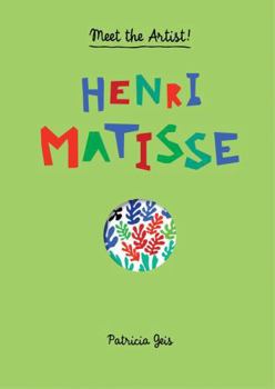 Meet the Artist Henri Matisse - Book  of the ¡Mira qué artista!