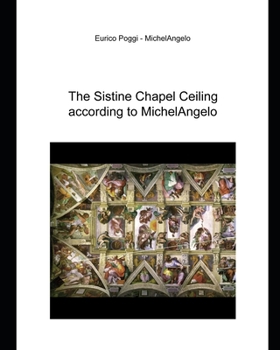 Paperback The Sistine Chapel Ceiling according to MichelAngelo Book