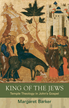 Paperback King of the Jews: Temple Theology in John's Gospel Book