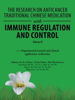 Paperback The Research on Anticancer Traditional Chinese Medication with Immune Regulation and Control: --Experimental Research and Clinical Application Verific Book