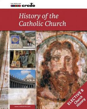 Paperback Credo: (Elective Option B) The History of the Catholic Church, Student Text Book