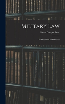Hardcover Military Law: Its Procedure and Practice Book