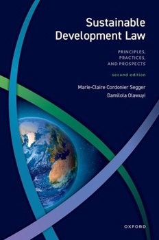 Hardcover Sustainable Development Law: Principles, Practices, and Prospects Book