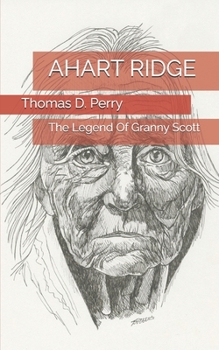 Ahart Ridge: The Legend Of Granny Scott