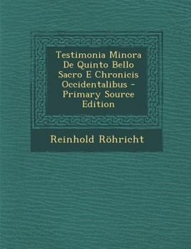 Paperback Testimonia Minora de Quinto Bello Sacro E Chronicis Occidentalibus [Latin] Book