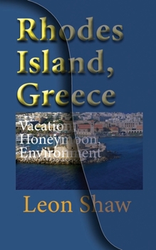 Paperback Rhodes Island, Greece: Vacation, Honeymoon, Environmental History Book