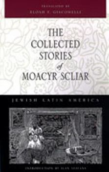The Collected Stories of Moacyr Scliar - Book  of the Jewish Latin America Series