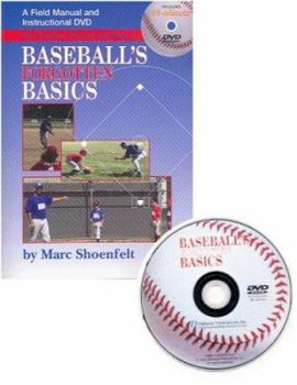 Paperback Baseball s Forgotten Basics: A Field Manual and Instructional DVD Book