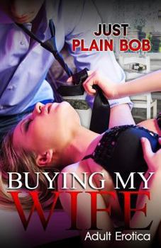 Paperback Buying My Wife: Adult Erotica Book
