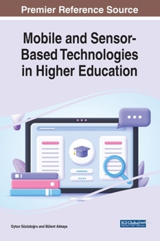 Hardcover Mobile and Sensor-Based Technologies in Higher Education Book