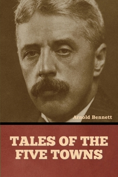 Tales of the Five Towns - Book #3 of the Five Towns