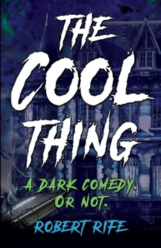 Paperback The Cool Thing: A Dark Comedy. or Not. Book