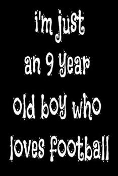 Paperback i'm just an 9 year old boy who loves football Book