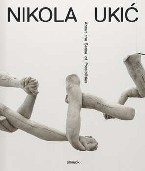 Paperback Nikola Ukic. about the Senses of Possibilities: Cat. Mmsu Museum of Modern and Contemporary Art Rijeka Book