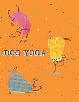 Paperback Dog yoga: Cornell notes notebook 8.5 x 11, 120 pages, a great method to organize your notes, thoughts and lectures, a perfect gi Book