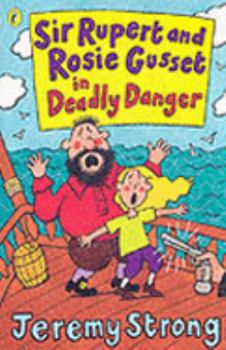 Paperback Sir Rupert and Rosie Gusset in Deadly Danger Book