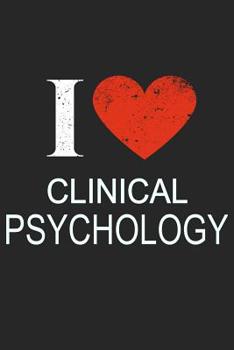 I Love PSYCHOLOGY: Gift For Clinical Psychology