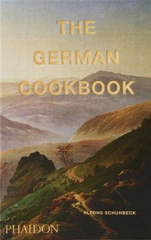 The German Cookbook - Book  of the Phaidon Global Cookbooks