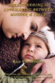 Paperback Breastfeeding Is Lovemaking Between Mother & Child Book