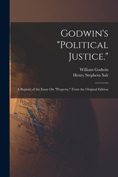 Paperback Godwin's "Political Justice.": A Reprint of the Essay On "Property," From the Original Edition Book
