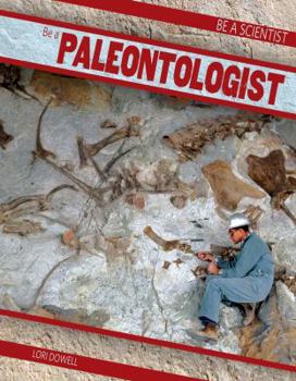 Paperback Be a Paleontologist Book