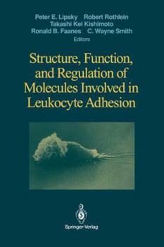 Paperback Structure, Function, and Regulation of Molecules Involved in Leukocyte Adhesion Book