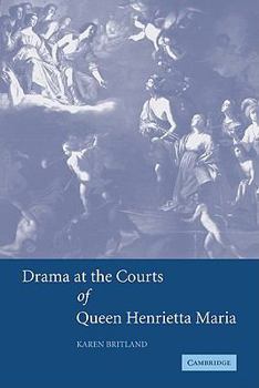 Paperback Drama at the Courts of Queen Henrietta Maria Book