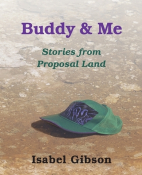 Paperback Buddy & Me: Stories from Proposal Land Book