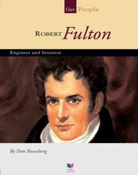 Robert Fulton: Engineer and Inventor (Spirit of America-Our People) - Book  of the Our People