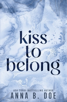 Kiss To Belong: Special Edition (Blairwood University: Special Edition)