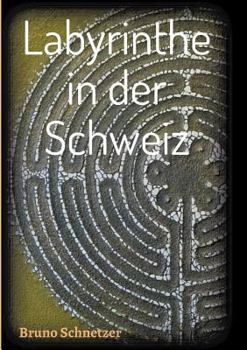 Paperback Labyrinthe in der Schweiz [German] Book