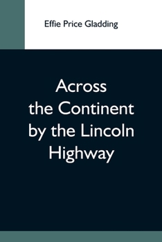 Paperback Across The Continent By The Lincoln Highway Book