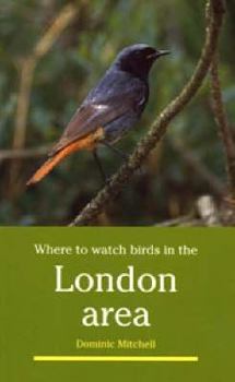 Hardcover Where to Watch Birds in the London Area Book