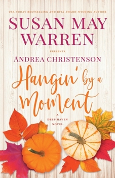 Paperback Hangin' by a Moment: A Deep Haven Novel Book