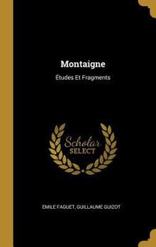 Hardcover Montaigne: Études Et Fragments [French] Book
