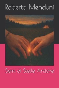 Semi di Stelle Antiche (Italian Edition)