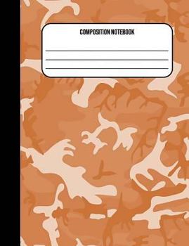Paperback Composition Notebook: Camouflage Orange Army 100 Ruled Pages (7.44 x 9.69) Book