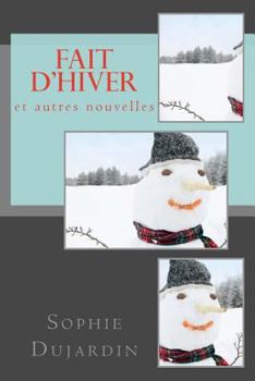 Paperback Fait d'hiver et autres nouvelles [French] Book