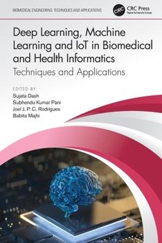 Deep Learning, Machine Learning and Iot in Biomedical and Health Informatics: Techniques and Applications