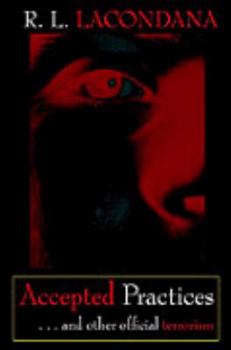 Paperback Accepted Practices: . . . and Other Official Terrorism Book