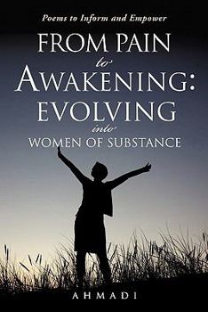 Paperback From Pain to Awakening: Evolving Into Women of Substance Book