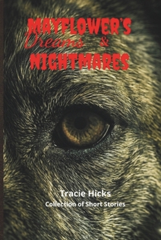 Paperback Mayflower's Dreams & Nightmares: Collection of Short Stories Book